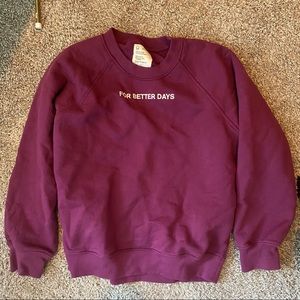 For Better Days Sweatshirt